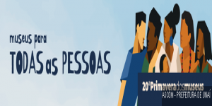 Museu de Unaí participa da 20ª Primavera dos Museus 